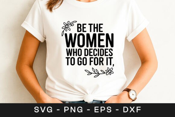 Be the Woman Who Decides to Go for It SV Graphics & Crafts Review