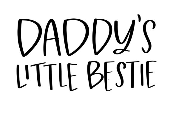 Daddy s Little Bestie Graphics for Crafts and Branding