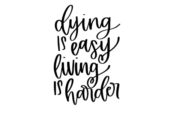 Dying is Easy Living is Harder: A Designer's Review