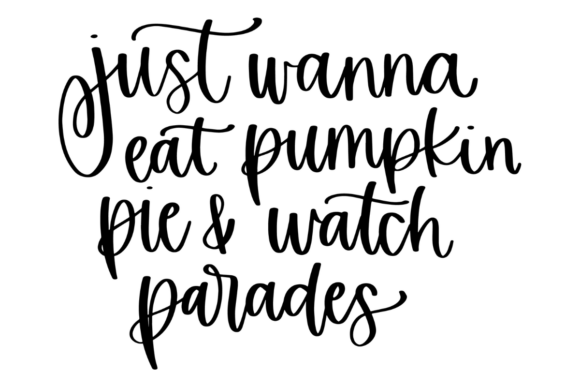 Eat Pumpkin Pie and Watch Parades Graphics for Crafts