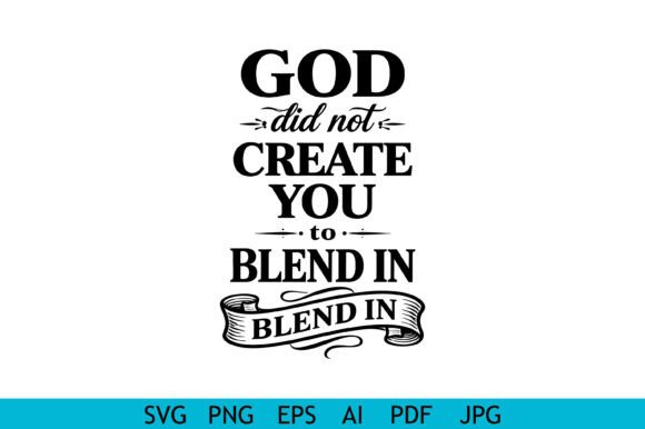 God Did Not Create You: Graphics for Crafts and Faith-Based Branding