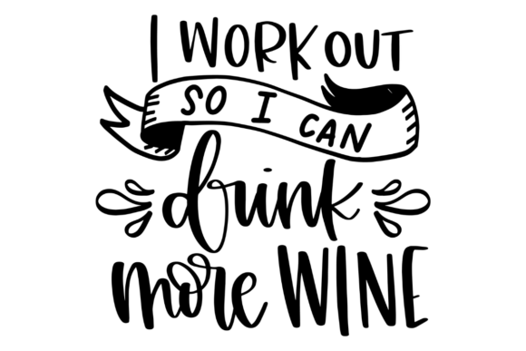 Gym and Wine Humor Graphics for Crafts & Creative Projects