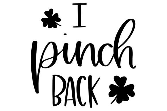 I Pinch Back Graphics for Crafts and Seasonal Sales