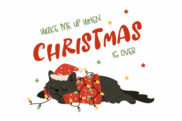 Wake Me Up when Christmas is over Graphics for Crafts